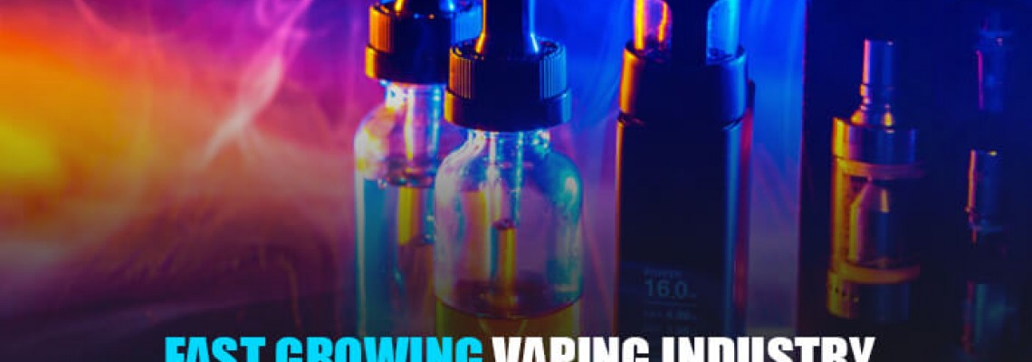 Fast Growing Vaping Industry: How and Why?